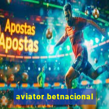 aviator betnacional